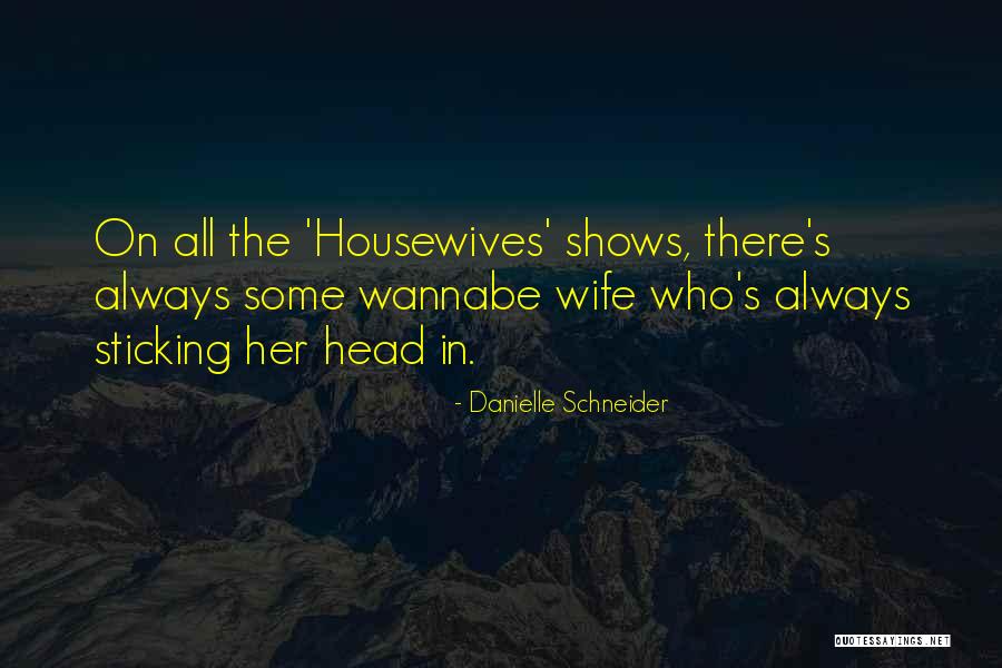 Sticking Up For Your Wife Quotes By Danielle Schneider