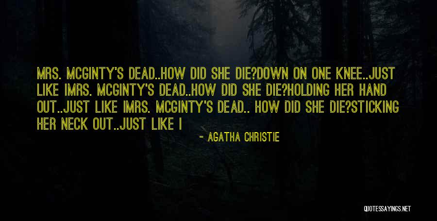 Sticking Your Neck Out Quotes By Agatha Christie