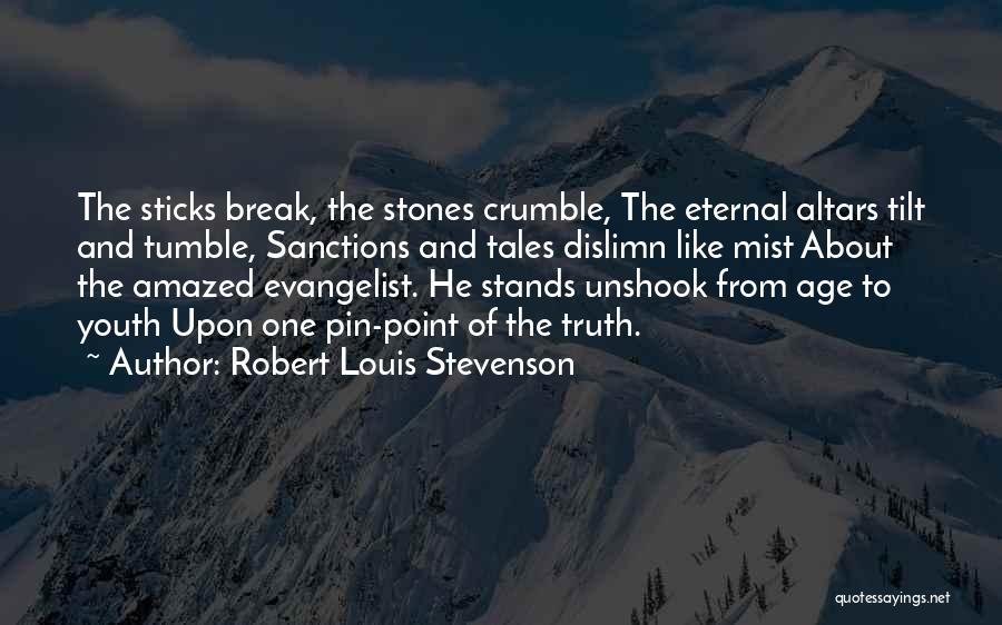 Sticks And Stones And Such Like Quotes By Robert Louis Stevenson