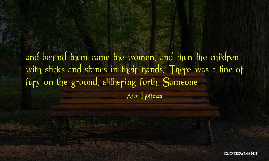 Sticks And Stones Quotes By Alice Hoffman Sticks And Stones Quotes By Alice Hoffman