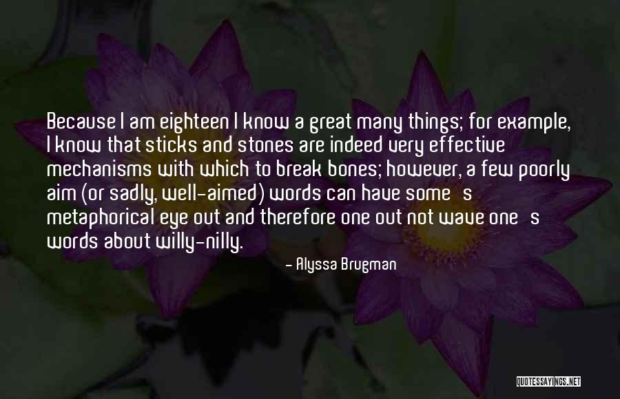 Sticks And Stones Quotes By Alyssa Brugman Sticks And Stones Quotes By Alyssa Brugman