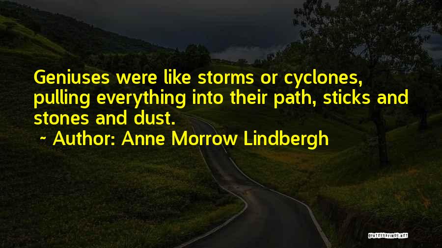 Sticks And Stones Quotes By Anne Morrow Lindbergh