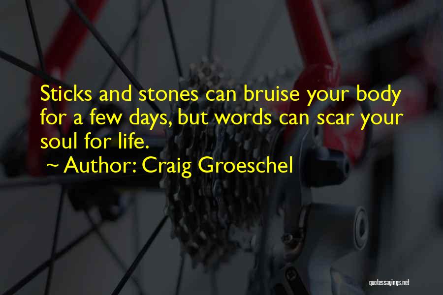 Sticks And Stones Quotes By Craig Groeschel