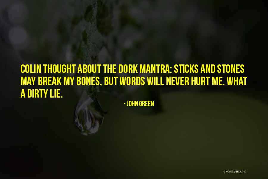 Sticks And Stones Quotes By John Green