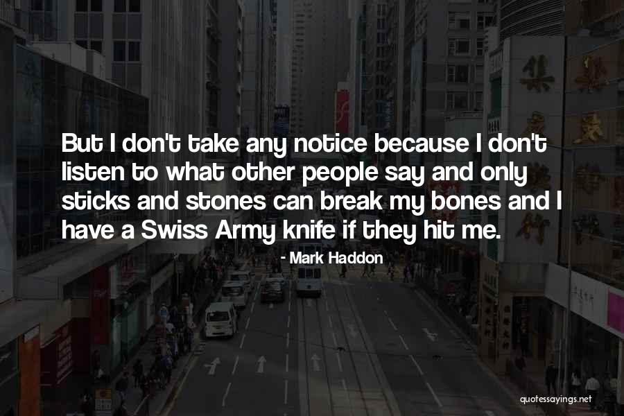 Sticks And Stones Quotes By Mark Haddon