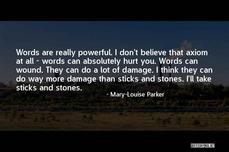 Sticks And Stones Quotes By Mary-Louise Parker Sticks And Stones Quotes By Mary-Louise Parker