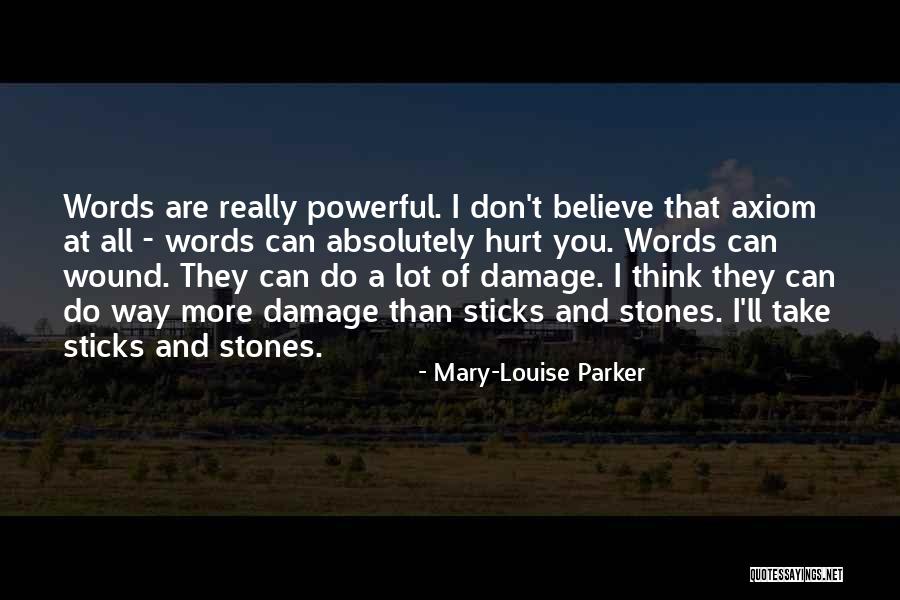 Sticks And Stones Quotes By Mary-Louise Parker