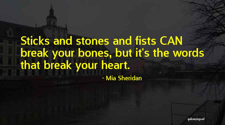 Sticks And Stones Quotes By Mia Sheridan