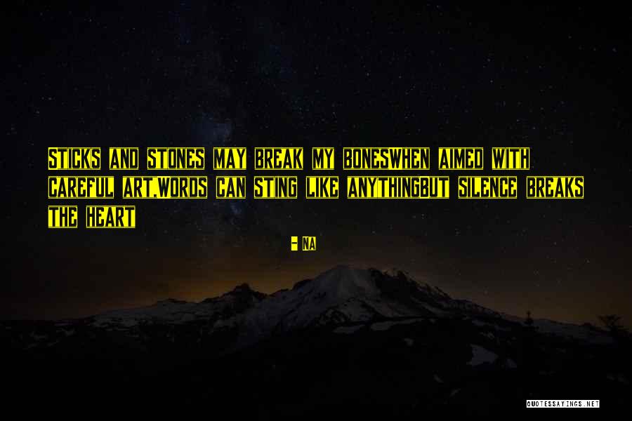 Sticks And Stones Quotes By Na Sticks And Stones Quotes By Na