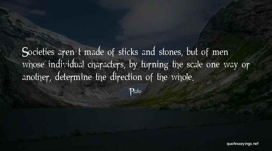 Sticks And Stones Quotes By Plato