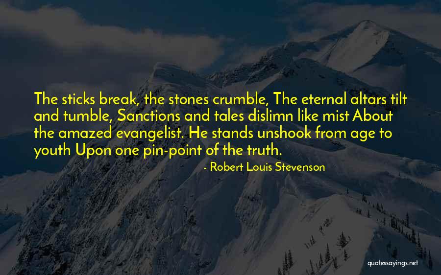 Sticks And Stones Quotes By Robert Louis Stevenson