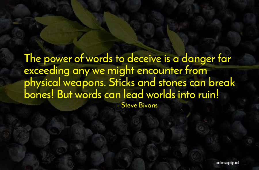 Sticks And Stones Quotes By Steve Bivans