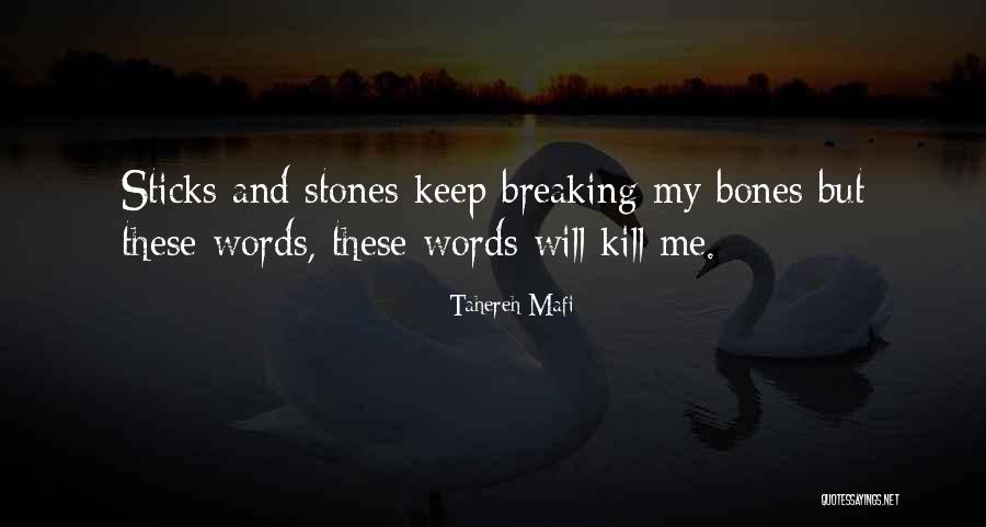 Sticks And Stones Quotes By Tahereh Mafi