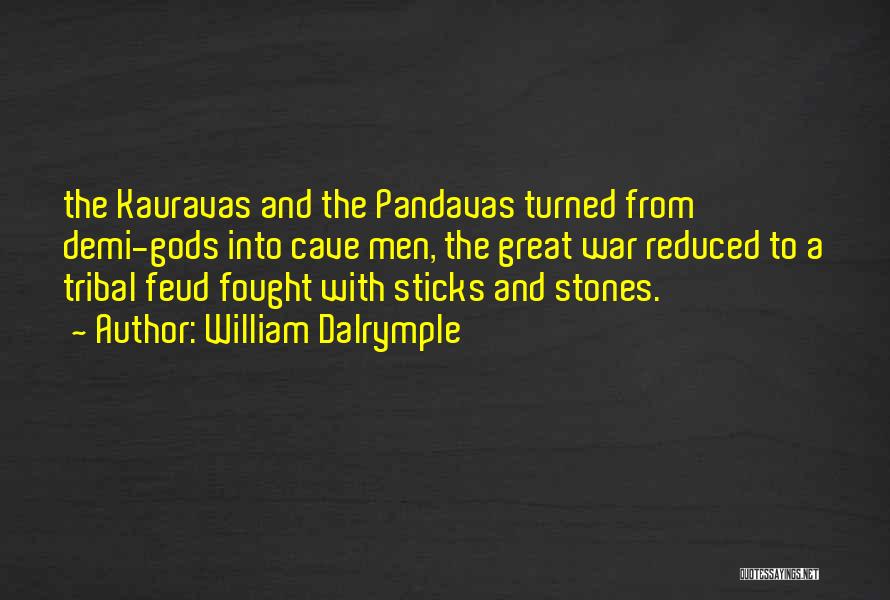 Sticks And Stones Quotes By William Dalrymple
