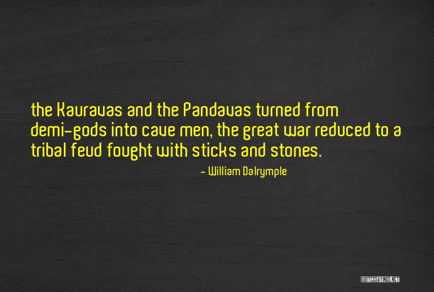 Sticks And Stones Quotes By William Dalrymple