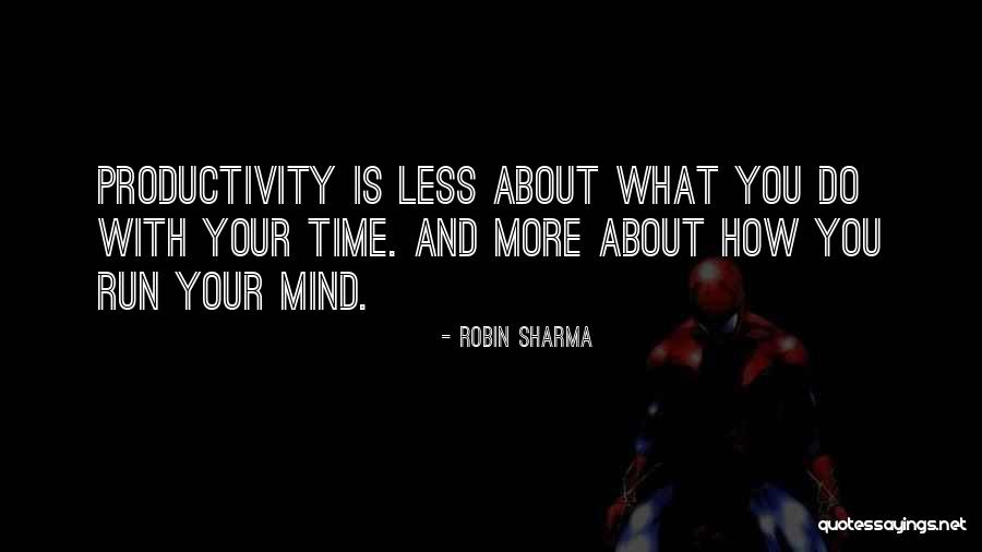Sticky Bandit Quotes By Robin Sharma Sticky Bandit Quotes By Robin Sharma