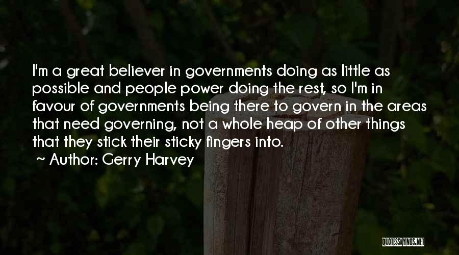 Sticky Fingers Quotes By Gerry Harvey