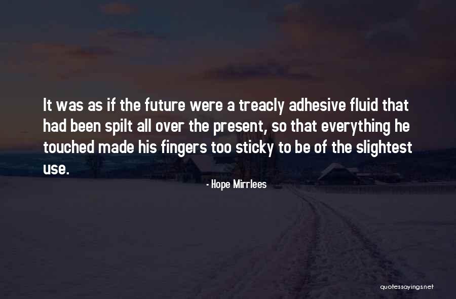 Sticky Fingers Quotes By Hope Mirrlees