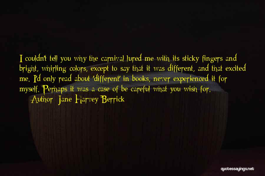 Sticky Fingers Quotes By Jane Harvey-Berrick