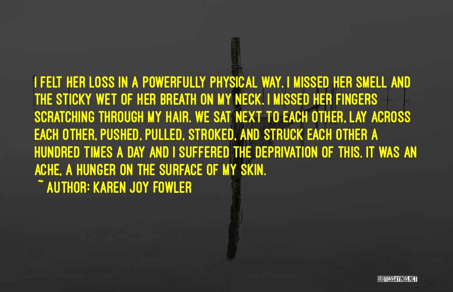 Sticky Fingers Quotes By Karen Joy Fowler