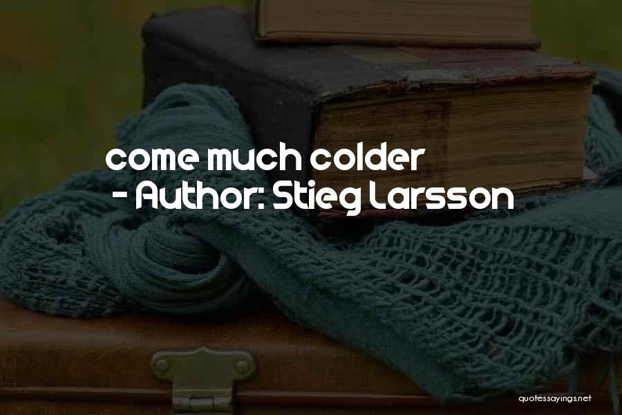 Stieg Larsson Quotes 1996176