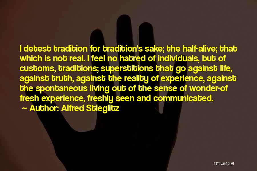 Stieglitz Quotes By Alfred Stieglitz