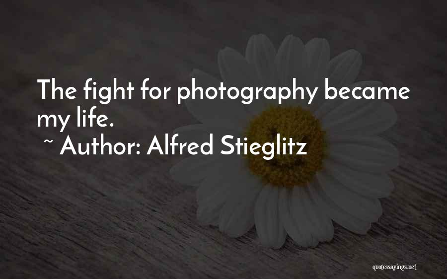 Stieglitz Quotes By Alfred Stieglitz