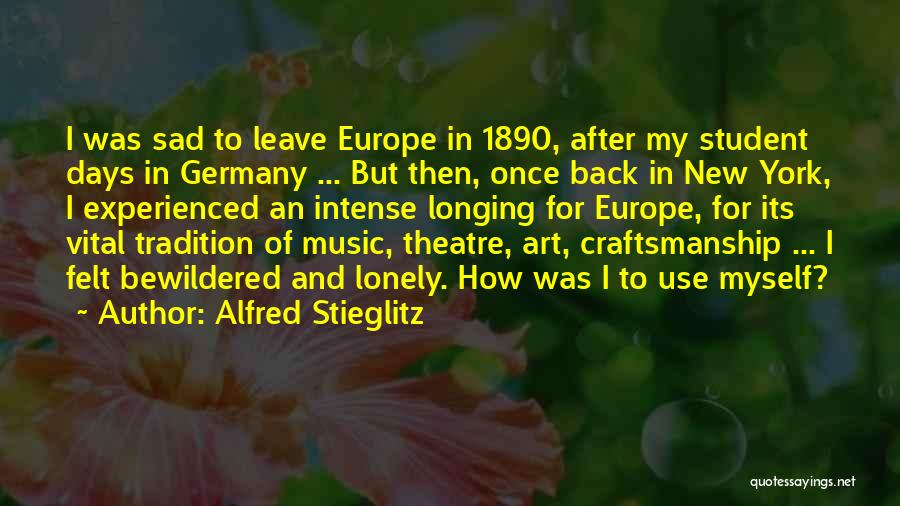 Stieglitz Quotes By Alfred Stieglitz