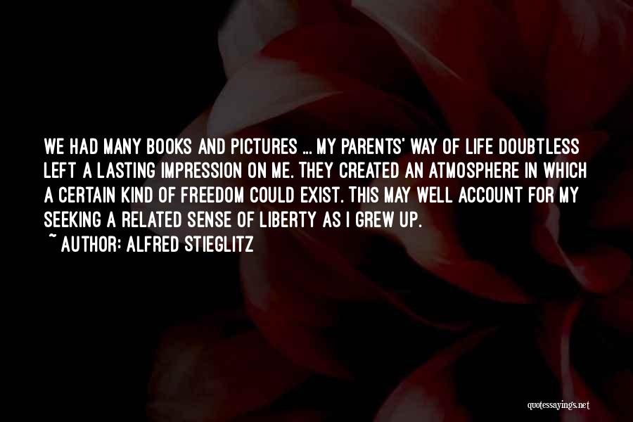 Stieglitz Quotes By Alfred Stieglitz