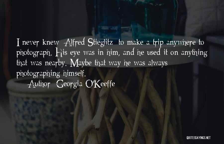 Stieglitz Quotes By Georgia O'Keeffe