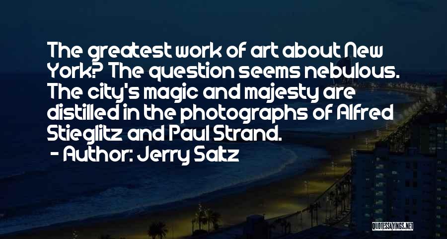 Stieglitz Quotes By Jerry Saltz