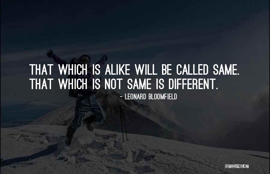 Stiekem Zoenen Quotes By Leonard Bloomfield Stiekem Zoenen Quotes By Leonard Bloomfield