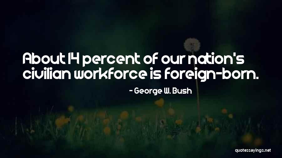Stierlen Maquet Quotes By George W. Bush Stierlen Maquet Quotes By George W. Bush