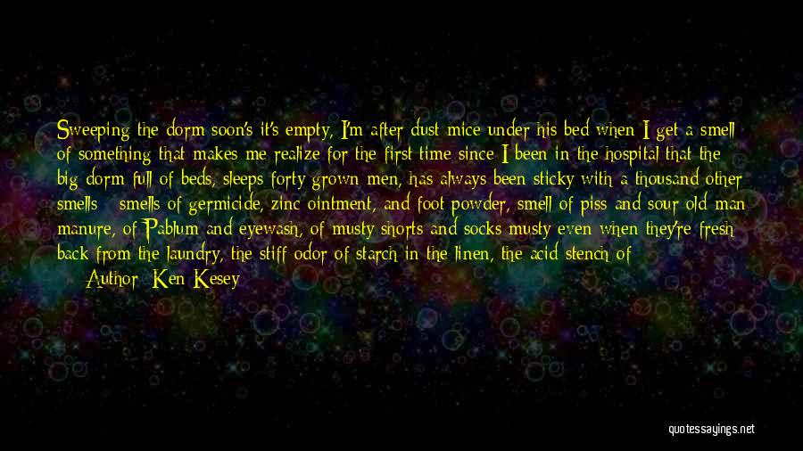 Stiff Man Quotes By Ken Kesey