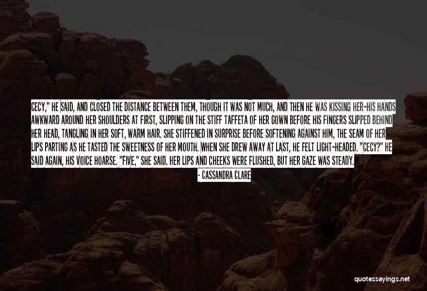 Stiffened Felt Quotes By Cassandra Clare Stiffened Felt Quotes By Cassandra Clare
