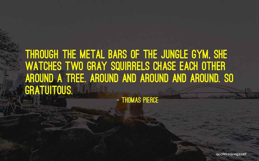 Stiffened Silk Quotes By Thomas Pierce Stiffened Silk Quotes By Thomas Pierce