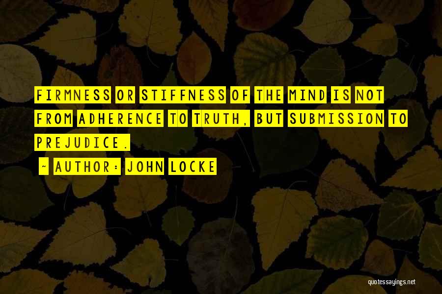 Stiffness Quotes By John Locke