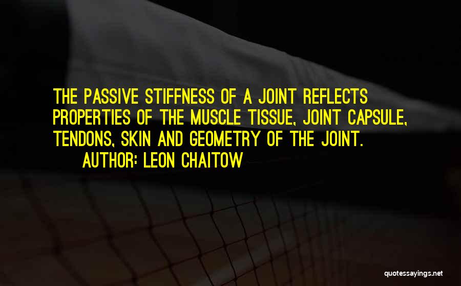 Stiffness Quotes By Leon Chaitow