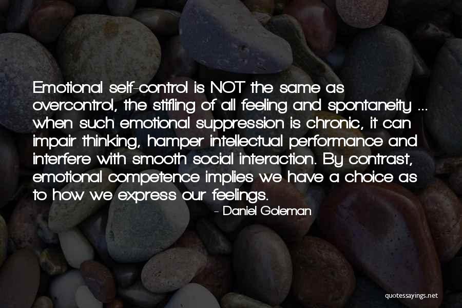 Stifling Feeling Quotes By Daniel Goleman Stifling Feeling Quotes By Daniel Goleman