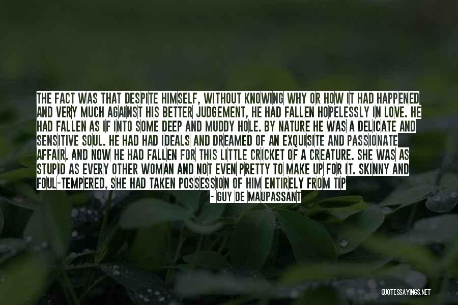 Stigarm Quotes By Guy De Maupassant Stigarm Quotes By Guy De Maupassant