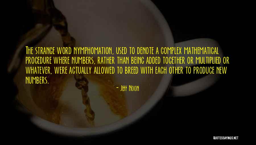 Stiglice Quotes By Jeff Noon Stiglice Quotes By Jeff Noon