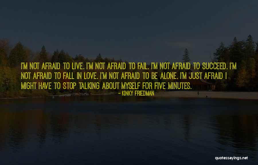 Stiglice Quotes By Kinky Friedman Stiglice Quotes By Kinky Friedman