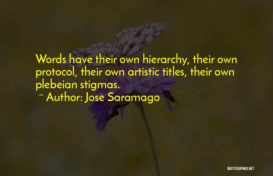 Stigmas Quotes By Jose Saramago