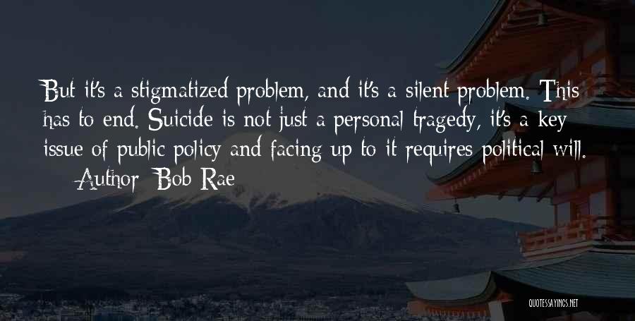 Stigmatized Quotes By Bob Rae