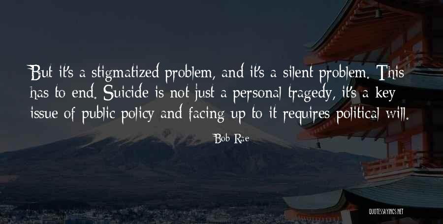 Stigmatized Quotes By Bob Rae