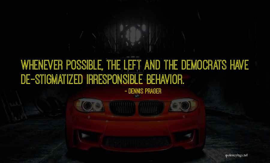 Stigmatized Quotes By Dennis Prager Stigmatized Quotes By Dennis Prager