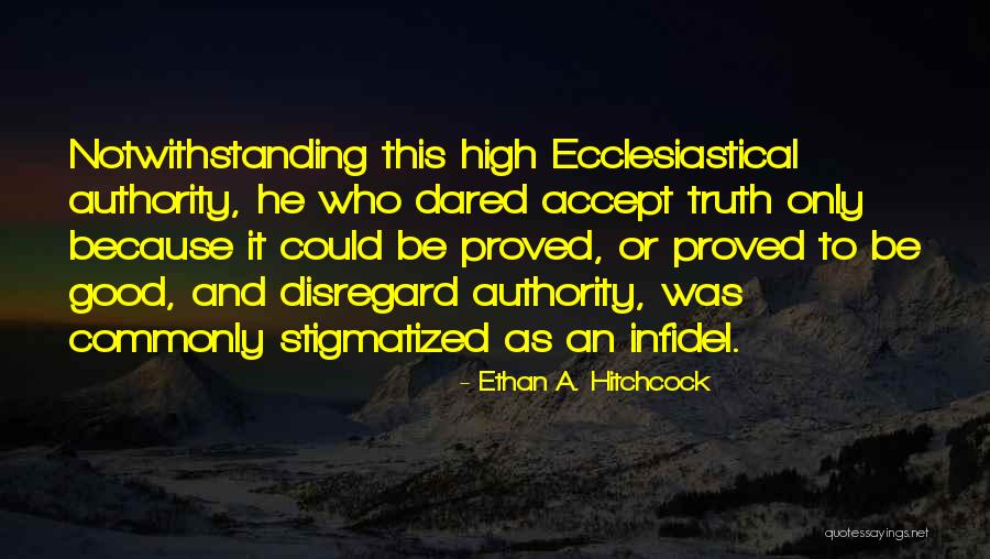Stigmatized Quotes By Ethan A. Hitchcock Stigmatized Quotes By Ethan A. Hitchcock