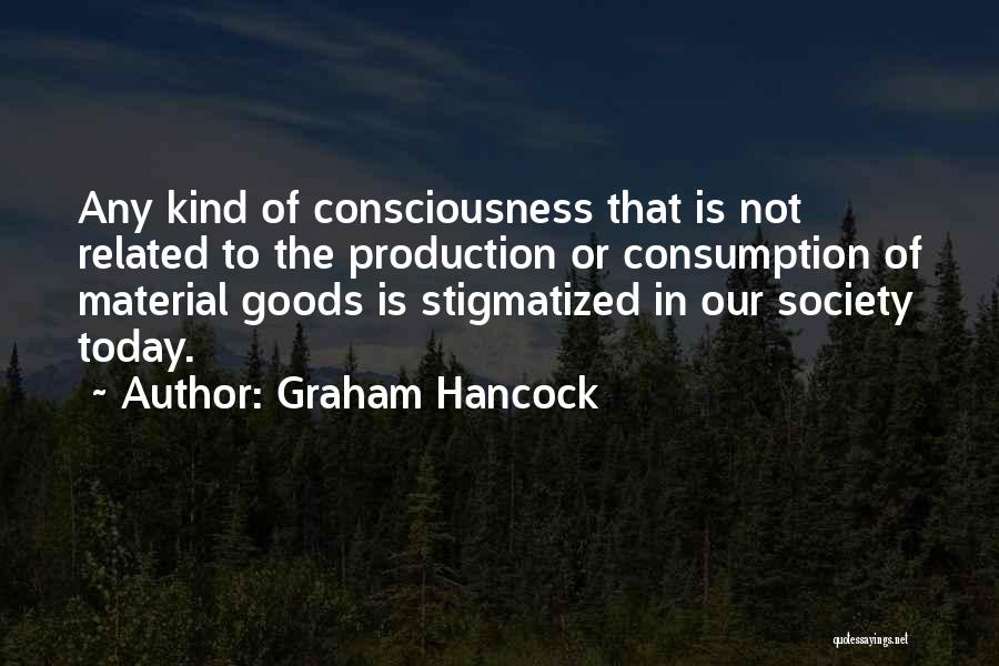Stigmatized Quotes By Graham Hancock