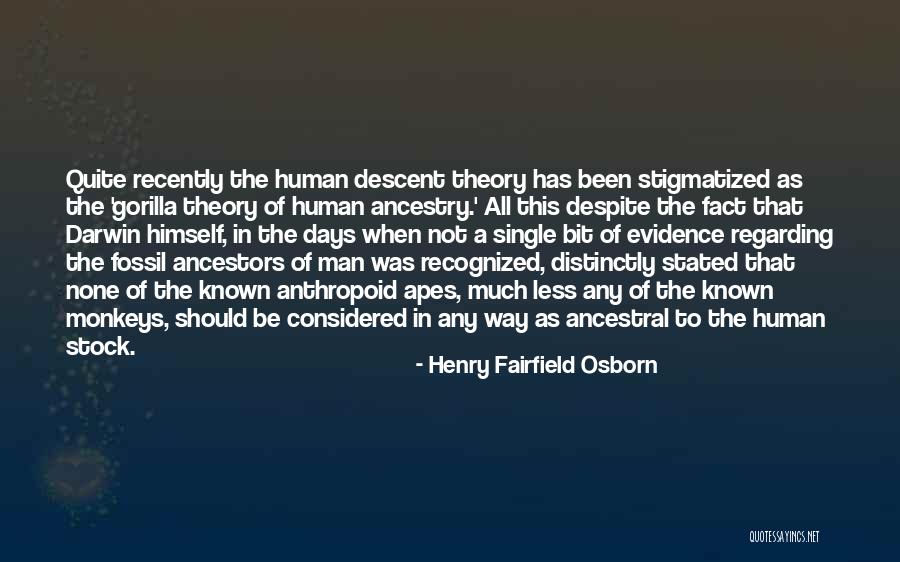 Stigmatized Quotes By Henry Fairfield Osborn