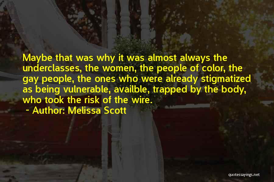 Stigmatized Quotes By Melissa Scott